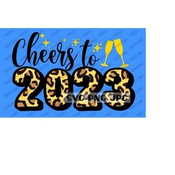 Cheers to 2023 Happy New Year SVG File, Digital Image, Instant Download svg png jpg