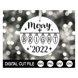Merry Plus Bright SVG, Christmas 2022 SVG, Christmas light Ornament SVG, Merry Christmas Cut file, Xmas Ornament, Dxf, S