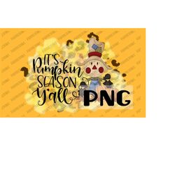 It's Pumpkin Season Y'all PNG for Sublimation, Fall, Autumn, Digital Design Instant Download png