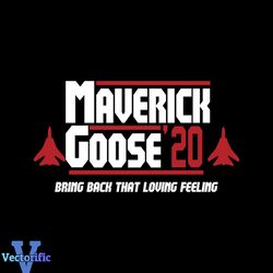 Maverick Goose Bring Back That Loving Feeling 2020 svg