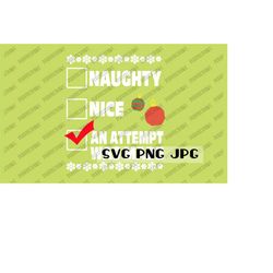 Naughty Nice Funny Christmas SVG, Christmas svg, Clip Art, Sublimation instant download svg png jpg