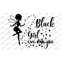 Black Girl Magic SVG, Black Queen, Black Woman, Afro, Afro fairy, instant download svg pg jpg
