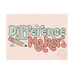 Difference Maker PNG-Teacher Sublimation Digital Design Download-back to school png, retro teacher png, school teacher p