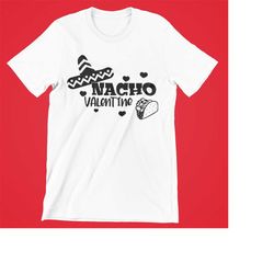 Nacho Valentine svg, Valentine's Day digital design svg, Funny Taco svg png jpg