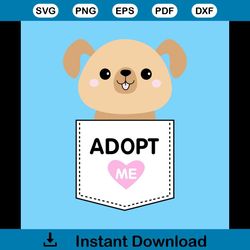 Adopt Me Dont Buy Dog Pocket svg, Cartoon Svg, Animals Svg, Cat Svg, Dog Svg, Cute Svg, Adorable Svg, Cartoon Vector, Ca