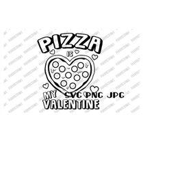 Pizza is My Valentine Coloring SVG, Coloring page, Valentine's Day digital cut file, sublimation, printable instant down
