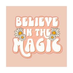 Believe in the Magic PNG sublimation design download, Magic baby girl png, toddler girl sublimation design, png design f
