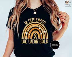 In September We Wear Gold Shirt, Gold Ribbon Shirt, Childhood Cancer Awareness Shirt, Pediatric Nurse Shirt, Custom