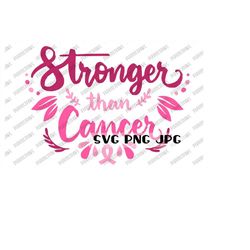 Stronger Than Cancer SVG, Breast Cancer Awareness Month, Fight Cancer, Cancer Sucks, Cancer Survivor, Cut File, Sublimat