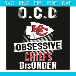 OCD Kansas City Chiefs Obsessive Disorder Svg, Sport Svg, OCD Svg, Obsessive Disorder Svg, Kansas City Chiefs Svg, Kansa