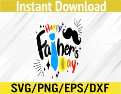 Mustache Graphic Happy Father's Day For Father's Day Svg, Eps, Png, Dxf, Digital Download
