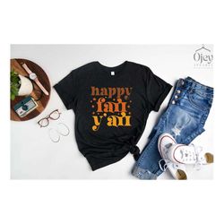 Happy Fall Yall Shirt, Happy Fall Shirt, Thanksgiving Shirt, Autumn Shirt, Cute Fall Shirt, Minimalist Gift For Her, Hol