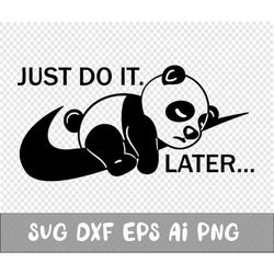 Panda svg, Lazy svg, Sassy svg, Cricut, Inspirational svg, Layered SVG, Files for Cricut, Cut files, Silhouette, TShirt,