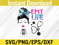 EMT Stethoscope Tie Dye Messy Bun Nurses Week Svg, Eps, Png, Dxf, Digital Download
