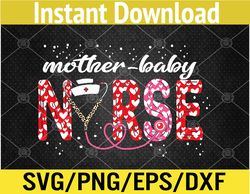 Mother Baby Nurse Appreciation Postpartum Nurse Valentine Svg, Eps, Png, Dxf, Digital Download