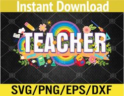 Retro Vintage Floral Teacher Rainbow Teachers Day Funny Svg, Eps, Png, Dxf, Digital Download