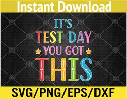Tie Dye It's Test Day You Got This Teacher Testing Svg, Eps, Png, Dxf, Digital Download