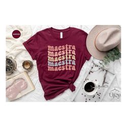 Maestra Shirt, Spanish Teacher Shirt, Bilingual Teacher Shirt, Maestra Gift Shirt, Groovy Teacher Shirt, Maestra Bilingu
