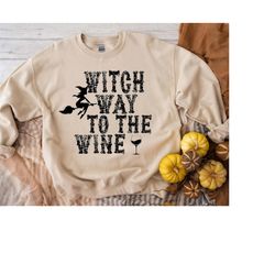 Witch Way to the Wine Sweatshirt,Spooky Sweatshirt,Funny Halloween Sweatshirt,Halloween Party Sweatshirt,Wine Lovers Gif
