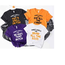 Custom Most Likely To Shirt,Funny Halloween T-Shirt, Matching Family Shirt,Funny Halloween Quotes Shirt,Halloween Group