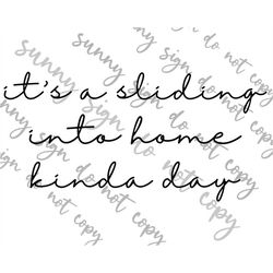 It's a sliding into home kinda day SVG PNG instant download Softball Baseball