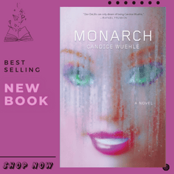 Monarch: A Novel Relie en Anglais  by Candice Wuehle (Auteur)