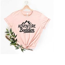 Adventure Buddies Shirt, Travel Shirts, Camping, Camping Shirt, Travel Lover Shirt, Adventure Shirt, Adventure Buddies,