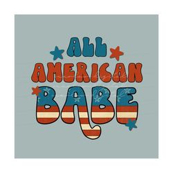 All American Babe PNG sublimation design download, July 4th png, Independence Day png, Fourth of July png, Stars and Str