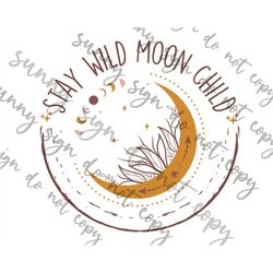 Stay Wild Moon Child PNG instant download boho hippie gypsy