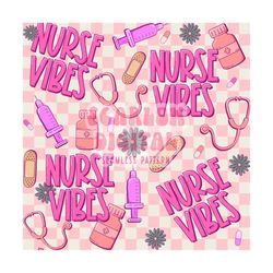 Nurse Vibes Seamless Pattern Digital Design Download, registered nurse seamless file, floral nurse seamless pattern, rep
