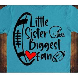 football sister svg, Football SVG, football shirt design, little sister biggest fan, football png, football heart svg