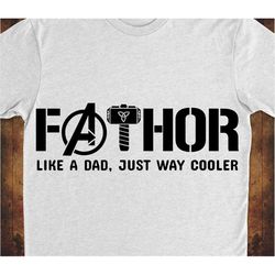 Fathor svg, Like a dad just way cooler svg, fathers day svg, Avengers svg, superhero svg, thor svg, father svg, papa svg