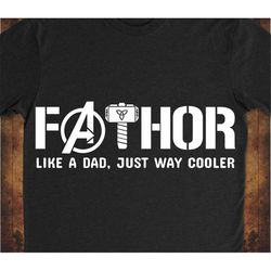 Like a dad just way cooler svg, Fathor svg, fathers day svg, Avengers svg, superhero svg, thor svg, father svg, papa svg