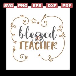 Blessed Teacher, Teachers Day Decoration Svg