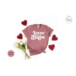 Lover Babe Shirt, Lover Babe Gift, Lover Valentine Shirt, Valentines Gift Shirt, Baby Suit Valentine, Self Love Shirt, L
