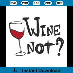 Wine Print Glass Wine Tshirt Web Stock Vector Wine Not Svg