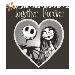 Together Forever Svg, Disney Nightmare Before Christmas Together SVG, Nightmare svg, Nightmare shirt, Nightmare gift, Ha