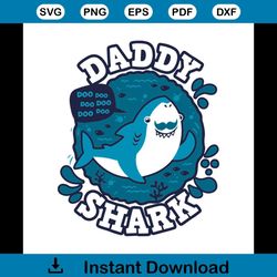Daddy Shark Doo Doo Doo Svg, Trending Svg, Animal Svg, Daddy Svg, Shark Svg, Daddy Shark Svg, Birthday Svg, Blue Shark S