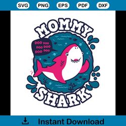 Mommy Shark Doo Doo Doo Svg, Trending Svg, Animal Svg, Mommy Svg, Shark Svg, Mommy Shark Svg, Birthday Svg, Pink Shark S