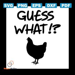 guess what chicken butt svg, funny svg, chicken butt svg, guess what svg, chicken svg, funny quote svg, funny saying svg