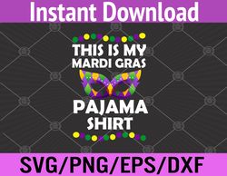 This Is My Mardi Gras Pajama Apparel Svg, Eps, Png, Dxf, Digital Download