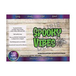 Spooky vibes SVG PNG DXF pdf cut file digital file digital download cute Halloween printable spider web