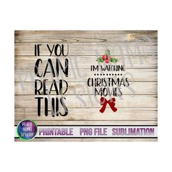 If you can read this I'm watching Christmas movies socks PNG digital file digital download 300 dpi vintage holly Ribbon