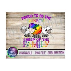 Proud to be the rainbow sheep of the family digital file digital download 300 dpi pride