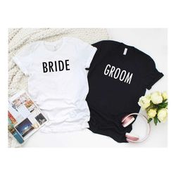 Bride and Groom To Be Shirt, Gift for Bride, Bride to Be Gift, Wedding Gift for Bride, Newly Married, Bridal Shirt, Groo