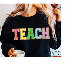 teacher sweatshirt, teacher shirts, back to school teacher gift ideas, first day of school gift for teacher shirt teach