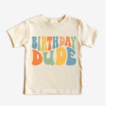 Birthday Boy Toddler Shirt, Boys Birthday Shirt, Birthday Dude Tshirt Age on Back