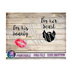 I'm His Beauty I'm Her Beast PNG digital file digital download 300 dpi sublimation red lips beard kissing lips couples m