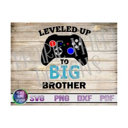 Leveled up to big brother SVG PNG dxf pdf cut file digital download video game controller birth announcement gamer