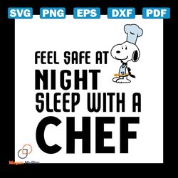 feel safe at night, sleep with a chef, night, safe, sleep, chef, chef svg, gift for chef, png, dxf, eps